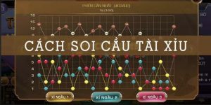 cách soi cầu Tài Xỉu
